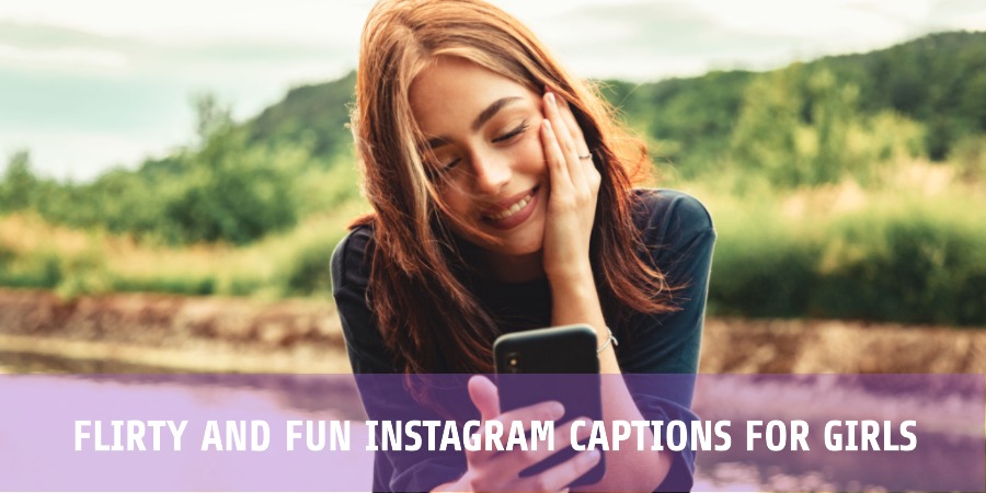 Flirty and Fun Instagram Captions for Girls