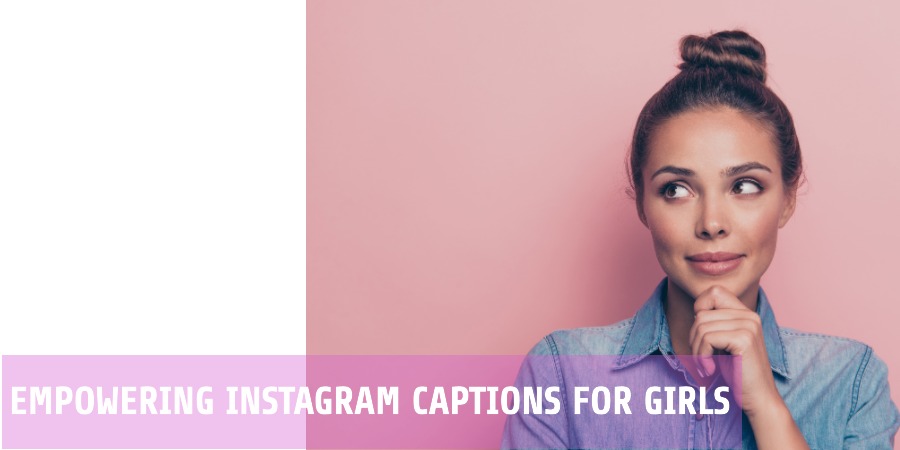 Empowering Instagram Captions for Girls