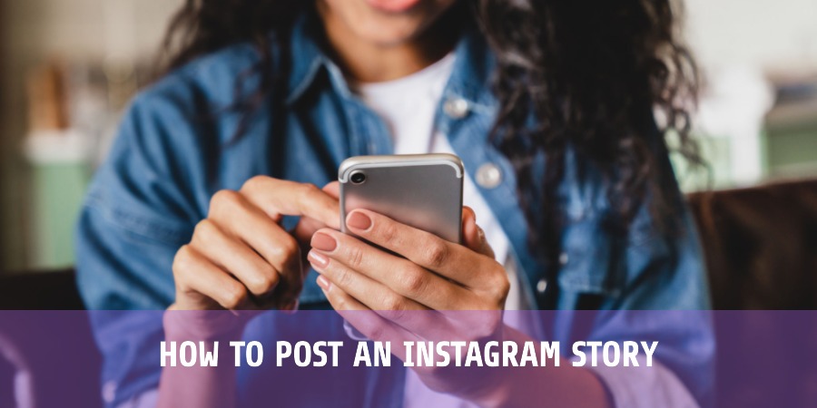 How to Post an Instagram Story